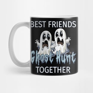 Best Friends Ghost Hunt Together Mug